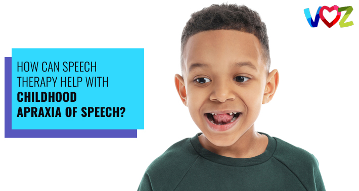 How Can Speech Therapy Help With Childhood Apraxia Of Speech? | Voz Speech Therapy Services Bilingual Speech Therapist Clinic Washington DC
